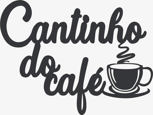 Letreiro Decorativo Cantinho Do Café 