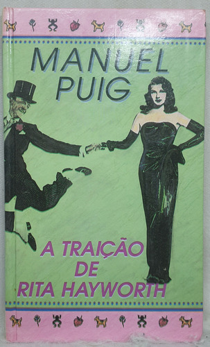 Livro A Traição De Rita Hayworth - Manuel Puig - Editora Círculo Do Livro (Usado)