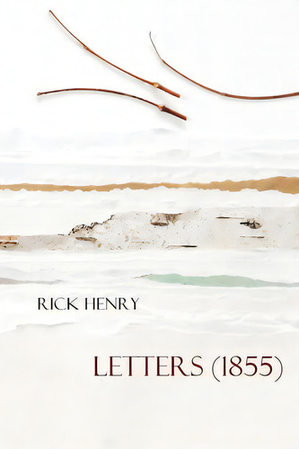 Letters (1855), De Henry, Rick. Editorial Lulu Pr, Tapa Blanda En Inglés