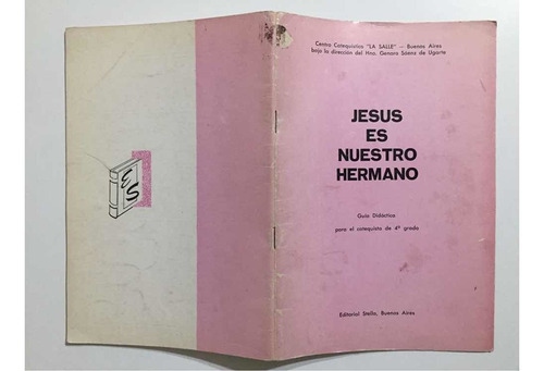 Jesús Es Nuestro Hermano Guía Catequesis 4to Grado (Usado)