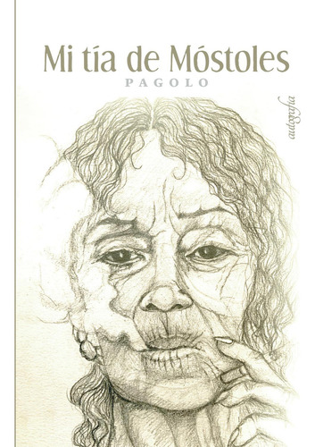 Mi Tía De Móstoles, De González López , Pablo.., Vol. 1.0. Editorial Autografía, Tapa Blanda, Edición 1.0 En Español, 2016