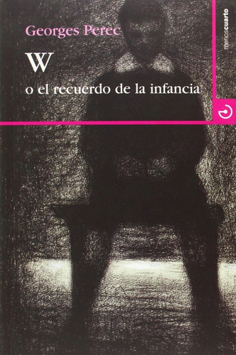 W O El Recuerdo De La Infancia, De Georges Perec., Vol. 0. Editorial Menoscuarto, Tapa Blanda En Español, 1
