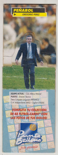 Futbol Cards Punta Ballena Dt Gregorio Perez Peñarol Uruguay