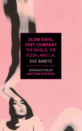 Libro Slow Days, Fast Company- Eve Babitz-inglés