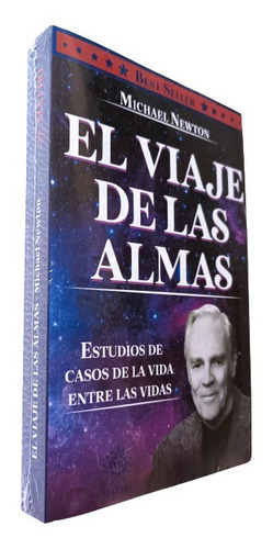 El Viaje De Las Almas , Michael Newton 