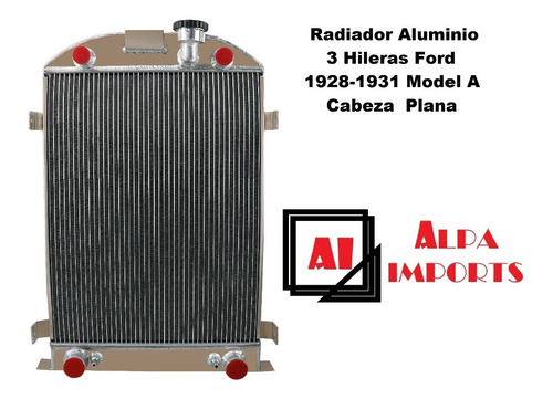 Radiador Aluminio 3 Hileras Ford 1928-1931 Model A Cabeza Pl