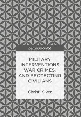 Libro Military Interventions, War Crimes, And Protecting ...