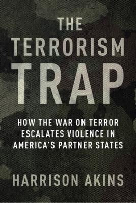 Libro The Terrorism Trap : How The War On Terror Escalate...