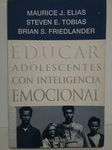 Educar Adolescentes Con Inteligencia Emocional. Por Varios. 