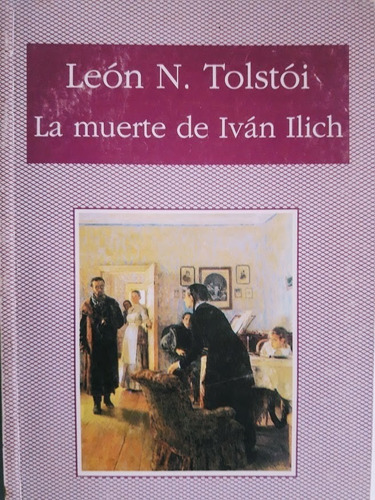 La Muerte De Iván Ilich - León Tolstoi