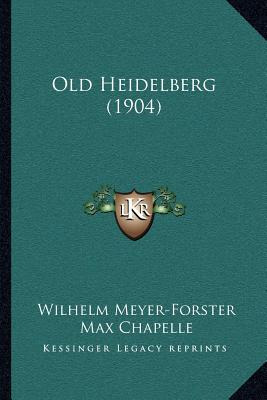 Libro Old Heidelberg (1904) - Meyer-forster, Wilhelm