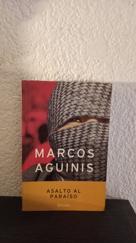 Asalto Al Paraiso - Marcos Aguinis