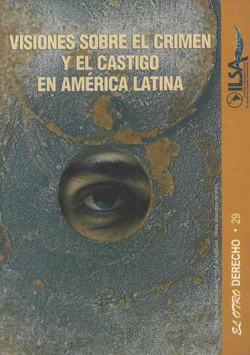 Visiones Sobre El Crimen Y El Castigo En América Latina