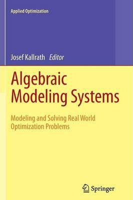 Libro Algebraic Modeling Systems : Modeling And Solving R...