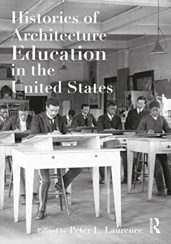 Libro: Histories Of Architecture Education In The United Sta