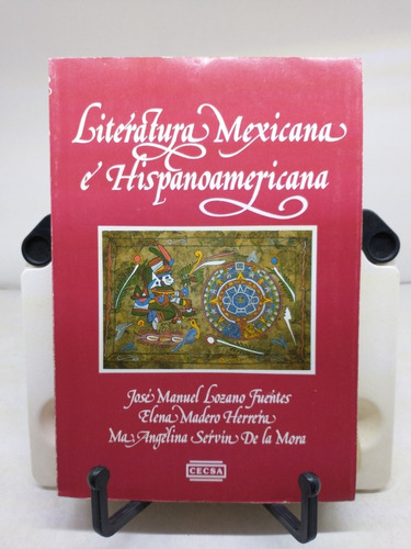 Literatura Mexicana E Hispanoamericana -josé Manuel Lozano F