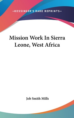 Libro Mission Work In Sierra Leone, West Africa - Mills, ...