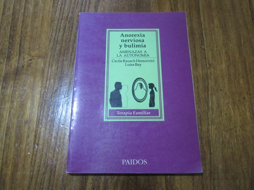 Anorexia Nerviosa Y Bulimia - Cecile Rausch Herscovici