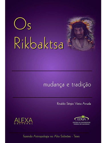 Os Rikbaktsa: Mudança E Tradição