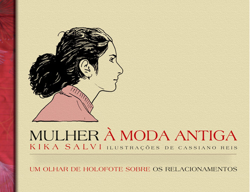 Mulher à Moda Antiga: Um olhar de holofote sobre os relacionamentos, de Salvi, Kika. Dvs Editora Ltda, capa mole em português, 2007