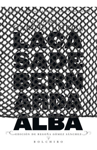 Libro: La Casa De Bernarda Alba. García Lorca, Federico. Bol