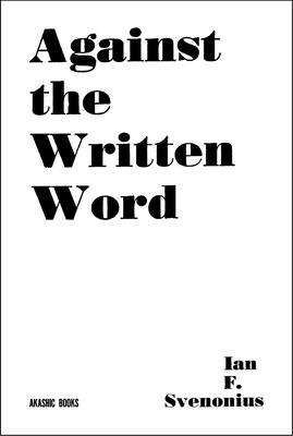 Libro Against The Written Word: Toward A Universal Illite...