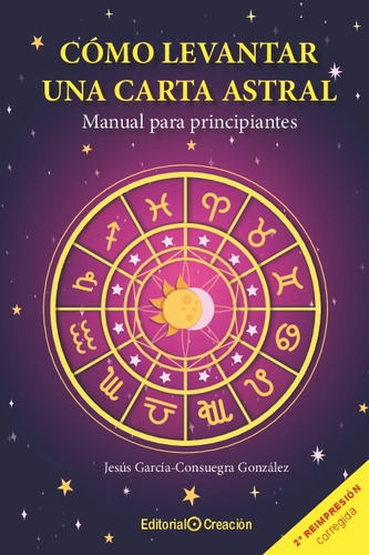 Como Levantar Una Carta Astral. Manual Para Principiantes, De Jesus Garcia Suegra Gonzalez. Editorial Creación, Tapa Blanda En Español