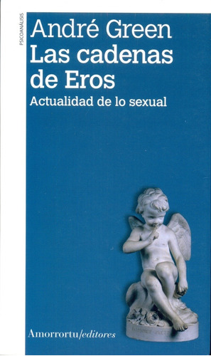 Cadenas De Eros, Las - André Green