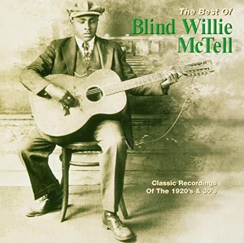 Cd Best Of Blind Willie Mctell Classic Recordings Of The...