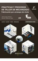 Comprar Prácticas Y Procesos De Taller De Mecanizado 2ª