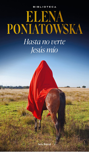 Hasta No Verte Jesús Mío, De Poniatowska, Elena. Editorial Seix Barral, Tapa Blanda En Español, 2023