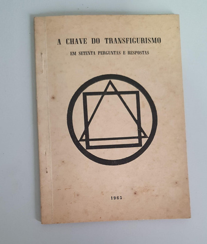 Livro A Chave Do Transfigurismo Em 70 Perguntas E Resp. 1963