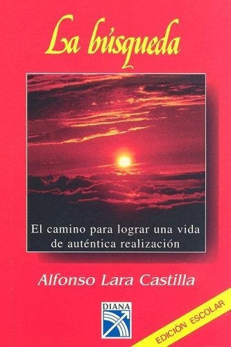 Libro : La Busqueda - Alfonso Lara Castilla 