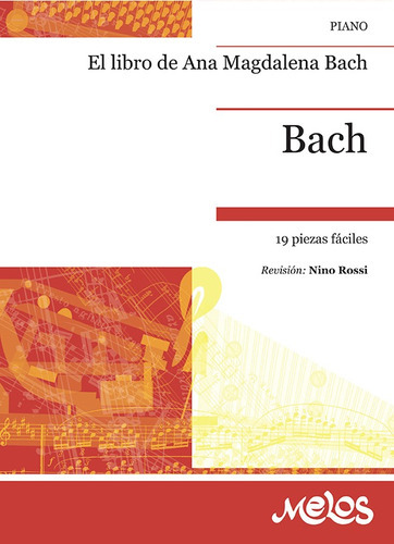 Era2027 - El Libro De Ana Magdalena Bach, De Johann Sebastian Bach. Editorial Melos, Tapa Blanda En Español, 2018