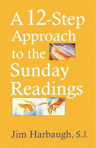 A 12-step Approach To The Sunday Readings, De S.j. Jim Harbaugh. Editorial Rowman & Littlefield, Tapa Blanda En Inglés