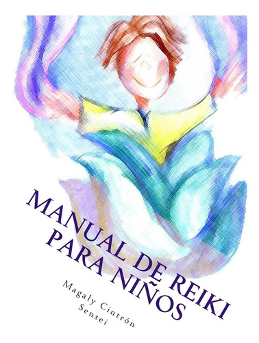 Libro: Manual De Reiki Para Ninos: Nivel I Nivel Ii (spanish