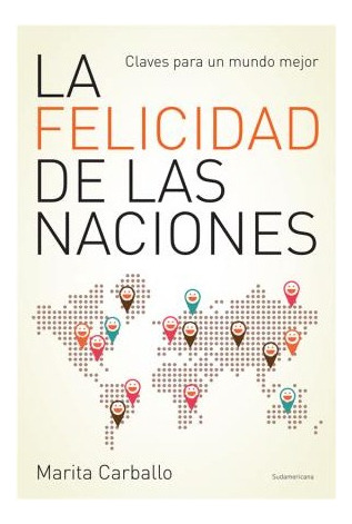 Libro Felicidad De Las Naciones Claves Para Un Mundo Mejor D