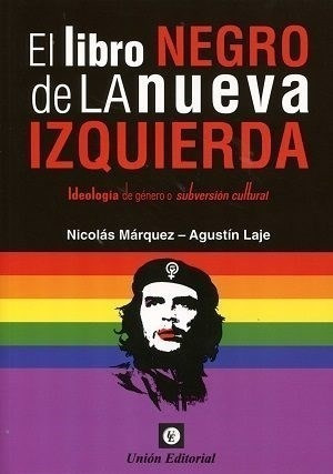 El Libro Negro De La Nueva Izquierda - Marquez - Laje