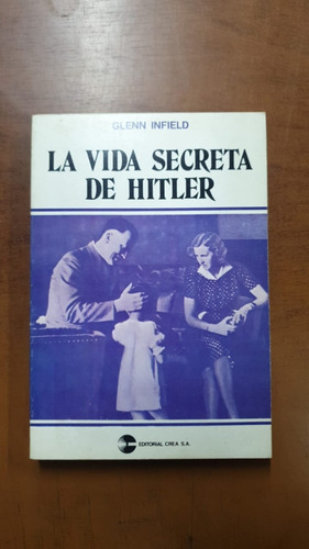 La Vida Secreta De Hitler- Glenn Infield-libreria Merlin