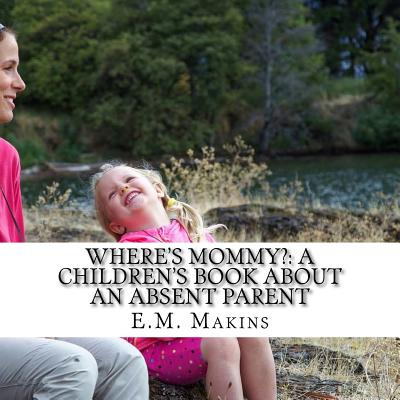 Libro Where's Mommy?: A Children's Book About An Absent P...