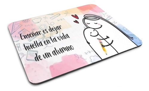 Mouse Pad Flork, Frase Enseñar Es Dejar Huella, Para Regalo