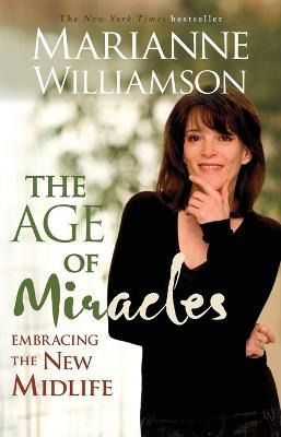 Libro The Age Of Miracles: Embracing The New Midlife - Ma...