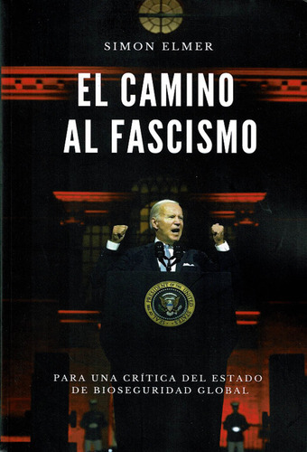 Libro El Camino Hacia El Fascismo - Elmer, Simon