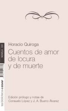 Cuentos De Amor, Locura Y Muerte / Horacio Quiroga