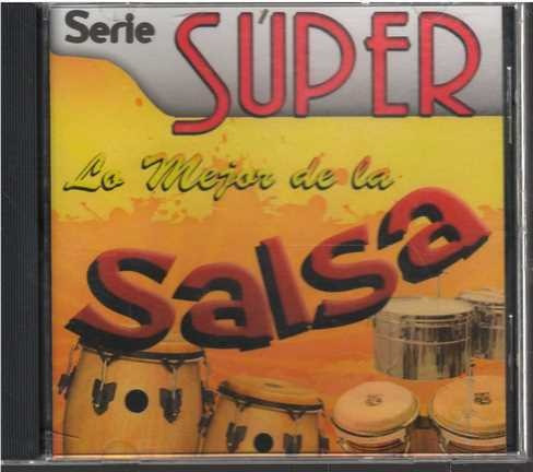 Cd - Lo Mejor De La Salsa / Serie Super - Original Y Sellado