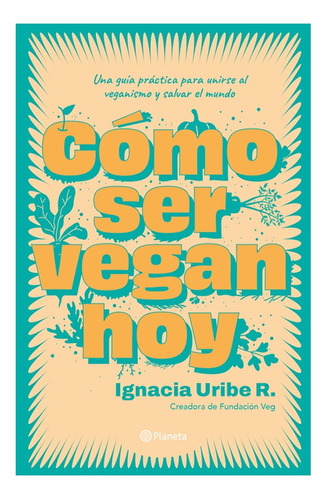 Como Ser Vegan Hoy