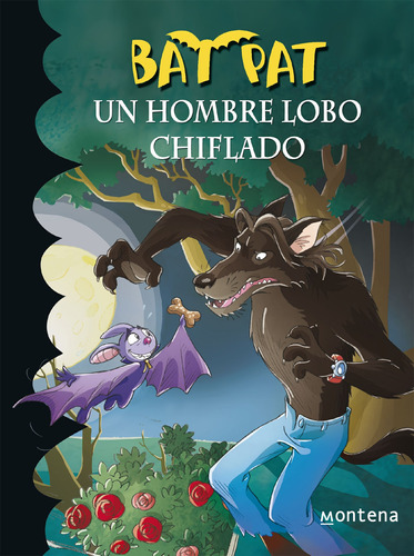 Un hombre lobo chiflado ( Serie Bat Pat 10 ), de Pavanello, Roberto. Serie Serie Bat Pat Editorial Montena, tapa blanda en español, 2014