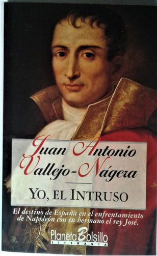 Yo , El Intruso - Juan Antonio Vallejo Nagera - Planeta 1995