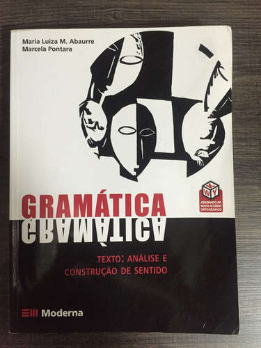 Gramática Texto: Análise E Construção De Sentido