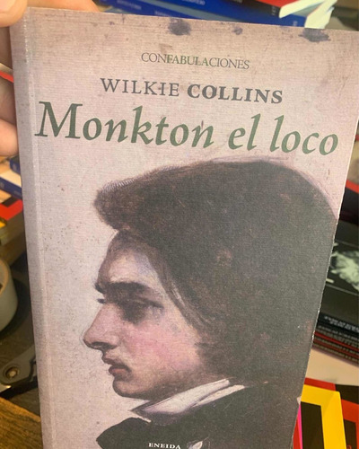 Monkton El Loco. Wilkie Collins · Eneida